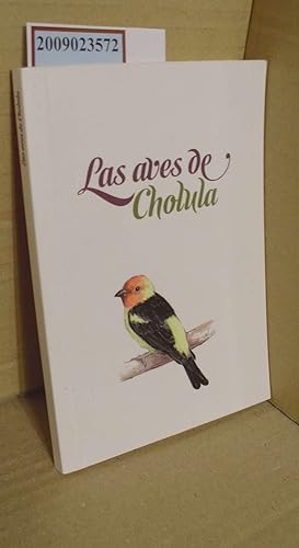 Imagen del vendedor de Las aves de Cholula a la venta por ralfs-buecherkiste