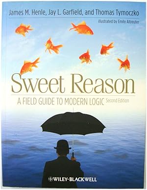 Bild des Verkufers fr Sweet Reason: A Field Guide to Modern Logic zum Verkauf von PsychoBabel & Skoob Books