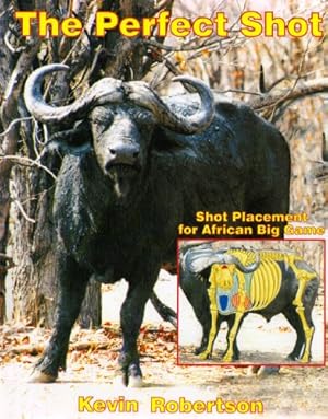 Immagine del venditore per Perfect Shot Shot Placement For African Big Game (FIRST EDITION) venduto da Libros Tobal