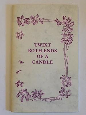 Twixt Both Ends of a Candle: a Collection of Poems By the Wharfedale Beekeeper