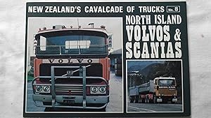 Seller image for New Zealand's Cavalcade of Trucks No. 8 - North Island Volvos & Scanias for sale by A.G.Colven (Books)