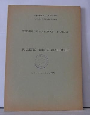 Imagen del vendedor de Bibliothque du service historique ; Bulletin bibliographique N1 Janvier - Fvrier 1975 a la venta por Librairie Albert-Etienne