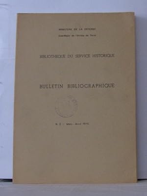 Imagen del vendedor de Bibliothque du service historique ; Bulletin bibliographique N 2 Mars - Avril 1975 a la venta por Librairie Albert-Etienne