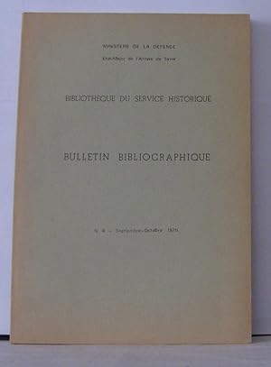 Imagen del vendedor de Bibliothque du service historique ; Bulletin bibliographique N4 Septembre Octobre 1975 a la venta por Librairie Albert-Etienne