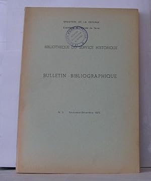 Image du vendeur pour Bibliothque du service historique ; Bulletin bibliographique N5 Novembre Dcembre 1975 mis en vente par Librairie Albert-Etienne