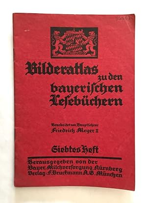 Bilderatlas zu den bayerischen Lesebüchern Band II/3, 4. und 5. Schülerjahrgang. Heft 7: Im Märch...