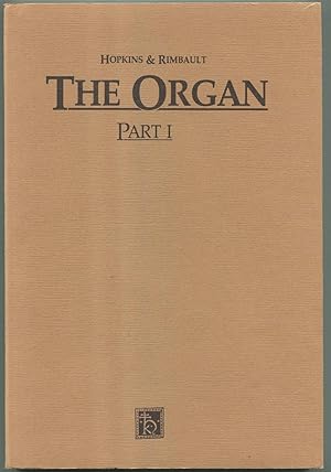 Seller image for The Organ Its History and Construction Vol I, II and III for sale by Jonathan Gibbs Books