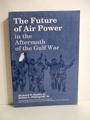 Seller image for Future of Air Power in the Aftermath of the Gulf War. for sale by Military Books