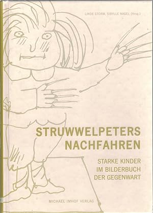 Image du vendeur pour Struwwelpeters Nachfahren. Starke Kinder im Bilderbuch der Gegenwart mis en vente par Antiquariat Hans Wger