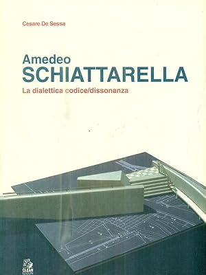 Bild des Verkufers fr Amedeo Schiattarella. La dialettica codice/dissonanza zum Verkauf von Librodifaccia