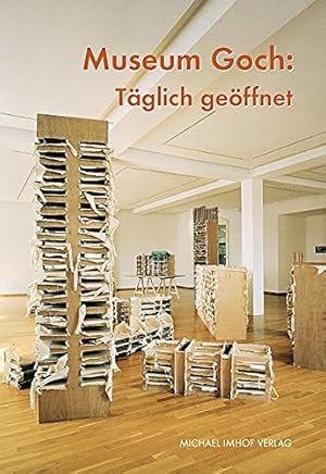 Museum Goch: täglich geöffnet. [Museum Goch. Hg. Stephan Mann. Text: Steffen Fischer ; Stephan Ma...