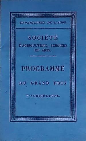 Immagine del venditore per Programme du Grand Prix d'Agriculture de la Socit d'Agriculture, Sciences et Arts du Dpartement de l'Aube venduto da Bouquinerie L'Ivre Livre