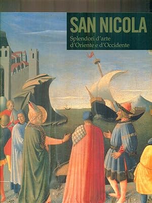 Seller image for San Nicola Splendori d'arte d'Oriente e d'Occidente for sale by Librodifaccia