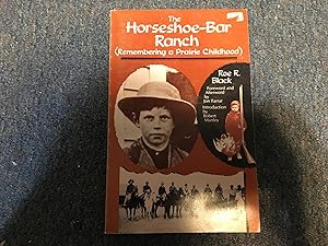 The Horseshoe-Bar Ranch (Remembering a Prairie Childhood)