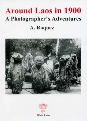 Seller image for Around Laos in 1900: A Photographer's Adventures for sale by SEATE BOOKS