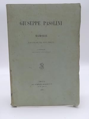 Giuseppe Pasolini. Memorie raccolte da suo figlio. 2o edizione.