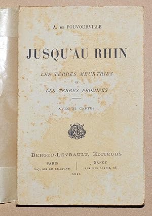 Seller image for JUSQU'AU RHIN Les terres meurtries et les terres promises. Avec 32 cartes. for sale by Librairie l'Art et l'Affiche