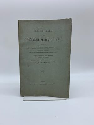 Indici sistematici di due cronache muratoriane compilati da G. Filippi, C. Merkel, L. Valmaggi, G...