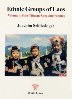 Image du vendeur pour Ethnic Groups of Laos Vol. 4: Sino-Tibetan-Speaking Peoples mis en vente par SEATE BOOKS