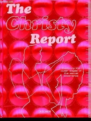 Imagen del vendedor de The Christy Report : Exploring the outer edges of the sexual experience a la venta por Le-Livre