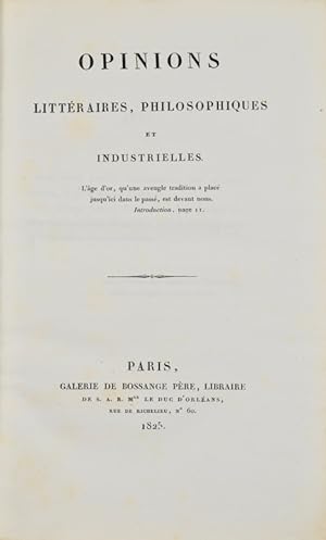 Imagen del vendedor de Opinions littraires, philosophiques et industrielles. a la venta por Bonnefoi Livres Anciens