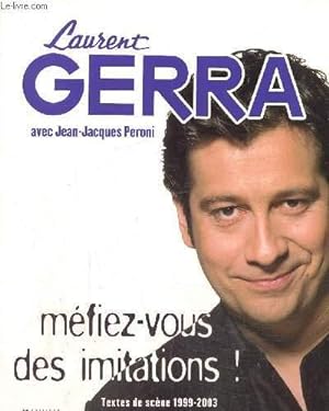 Immagine del venditore per Mfiez-vous des imitations ! Textes de scne 1999-2003 venduto da Le-Livre