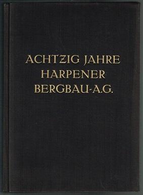 Bild des Verkufers fr Harpener Bergbau-Aktien-Gesellschaft 1856-1936: 80 Jahre Ruhrkohlen-Bergbau. - zum Verkauf von Libresso Antiquariat, Jens Hagedorn
