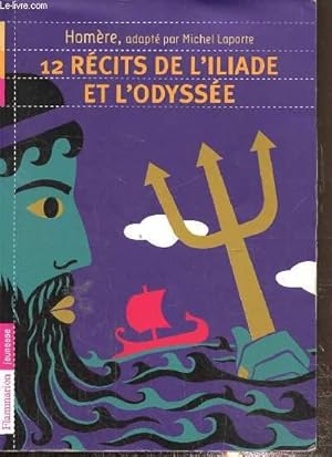 Image du vendeur pour 12 rcits d l'Iliade et l'Odysse mis en vente par Le-Livre