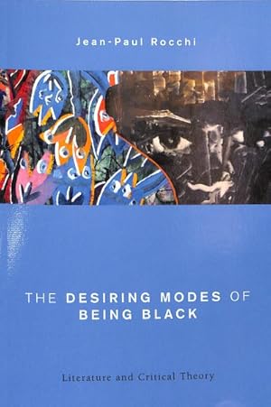 Seller image for Desiring Modes of Being Black : Literature and Critical Theory for sale by GreatBookPrices