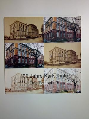 125 Jahre Karlschule Freiburg Eine Festschrift 1883-2008