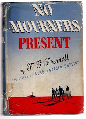 Bild des Verkufers fr No Mourners Present by F.G. Presnell (First Edition) zum Verkauf von Heartwood Books and Art