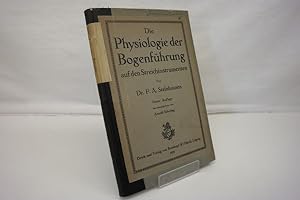 Image du vendeur pour Die Physiologie der Bogenfhrung auf den Streichinstrumenten mis en vente par Antiquariat Wilder - Preise inkl. MwSt.