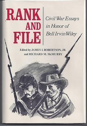 Bild des Verkufers fr Rank and File: Civil War Essays in Honor of Bell Irvin Wiley zum Verkauf von Brenner's Collectable Books ABAA, IOBA