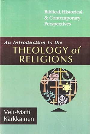 Immagine del venditore per An Introduction to the Theology of Religions: Biblical, Historical & Contemporary Perspectives venduto da Kenneth Mallory Bookseller ABAA