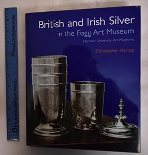Immagine del venditore per British and Irish Silver in the Fogg Art Museum venduto da Mullen Books, ABAA