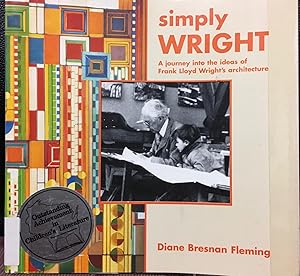 Seller image for Simply Wright: A Journey into the Ideas of Frank Lloyd Wright's Architecture for sale by Recycled Books & Music