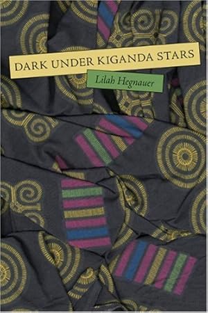 Bild des Verkufers fr Dark Under Kiganda Stars by Hegnauer, Lilah [Paperback ] zum Verkauf von booksXpress