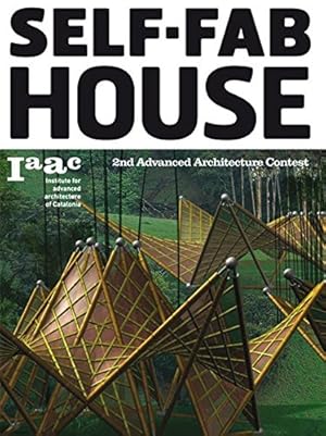Imagen del vendedor de Self Fab House: 2nd Advanced Architecture Contest [Paperback ] a la venta por booksXpress