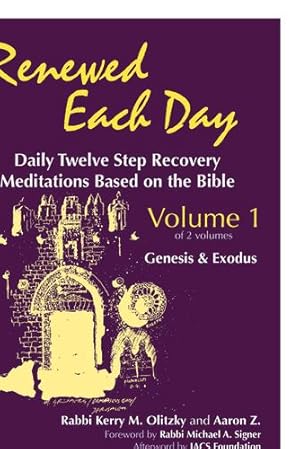 Seller image for Renewed Each DayGenesis & Exodus: Daily Twelve Step Recovery Meditations Based on the Bible by Olitzky, Rabbi Kerry M., Z., Aaron [Hardcover ] for sale by booksXpress