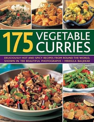 Seller image for 175 Vegetable Curries: Deliciously hot and spicy recipes from round the world, shown in 190 beautiful photographs by Beljekar, Mridula [Paperback ] for sale by booksXpress