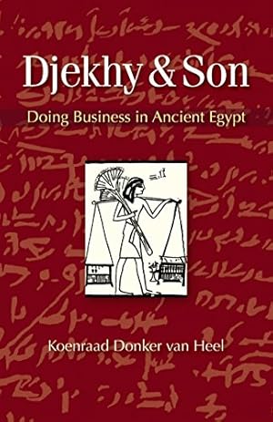 Seller image for Djekhy & Son: Doing Business in Ancient Egypt by Donker van Heel, Koenraad [Paperback ] for sale by booksXpress