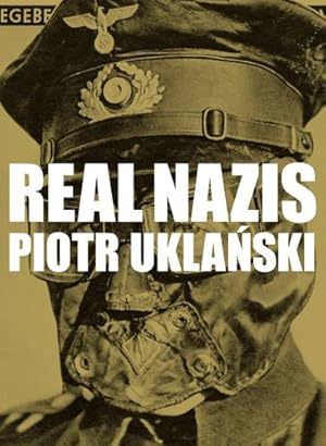 Seller image for Piotr Uklanski: Real Nazis by Piotr Uklanski [Hardcover ] for sale by booksXpress