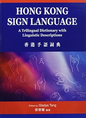 Seller image for Hong Kong Sign Language: A Trilngual Dictionary with Linguistic Descriptions [Hardcover ] for sale by booksXpress