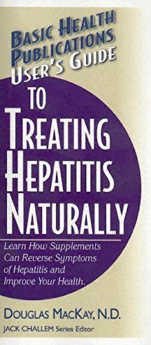 Seller image for User's Guide to Treating Hepatitis Naturally: Learn How Supplements Can Reverse Symptoms of Hepatitis and Improve Your Health (Basic Health Publications User's Guide) [Hardcover ] for sale by booksXpress