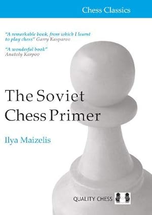 Immagine del venditore per The Soviet Chess Primer (Chess Classics) by Maizelis, Ilya [Paperback ] venduto da booksXpress