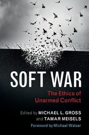 Seller image for Soft War: The Ethics of Unarmed Conflict [Paperback ] for sale by booksXpress