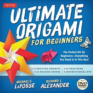 Seller image for Ultimate Origami for Beginners Kit: The Perfect Kit for Beginners-Everything you Need is in This Box!: Kit Includes Origami Book, 19 Projects, 62 Origami Papers & DVD by LaFosse, Michael G., Alexander, Richard L. [Paperback ] for sale by booksXpress