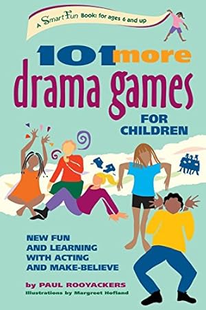 Immagine del venditore per 101 More Drama Games for Children: New Fun and Learning with Acting and Make-Believe (SmartFun Activity Books) [Hardcover ] venduto da booksXpress