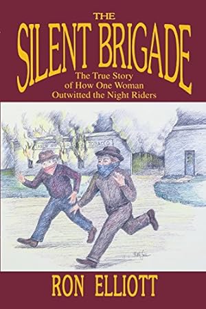 Image du vendeur pour Silent Brigade: The True Story of How One Woman Outwitted the Night Riders [Soft Cover ] mis en vente par booksXpress