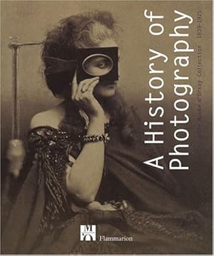 Immagine del venditore per A History of Photography: The Musée d'Orsay Collection 1839-1925 by Heilbrun, Francoise, Bocard, Helene, Bollach, Joelle, Cartier-Bresson, Anne, De Font-Reaulx, Dominique, Frizot, Michel, De Mondenard, Anne, Cogeval, Guy [FRENCH LANGUAGE - Hardcover ] venduto da booksXpress